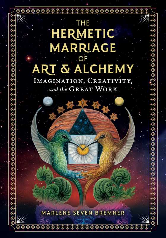 Hermetic Marriage of Art and Alchemy by Marlene Seven Bremner