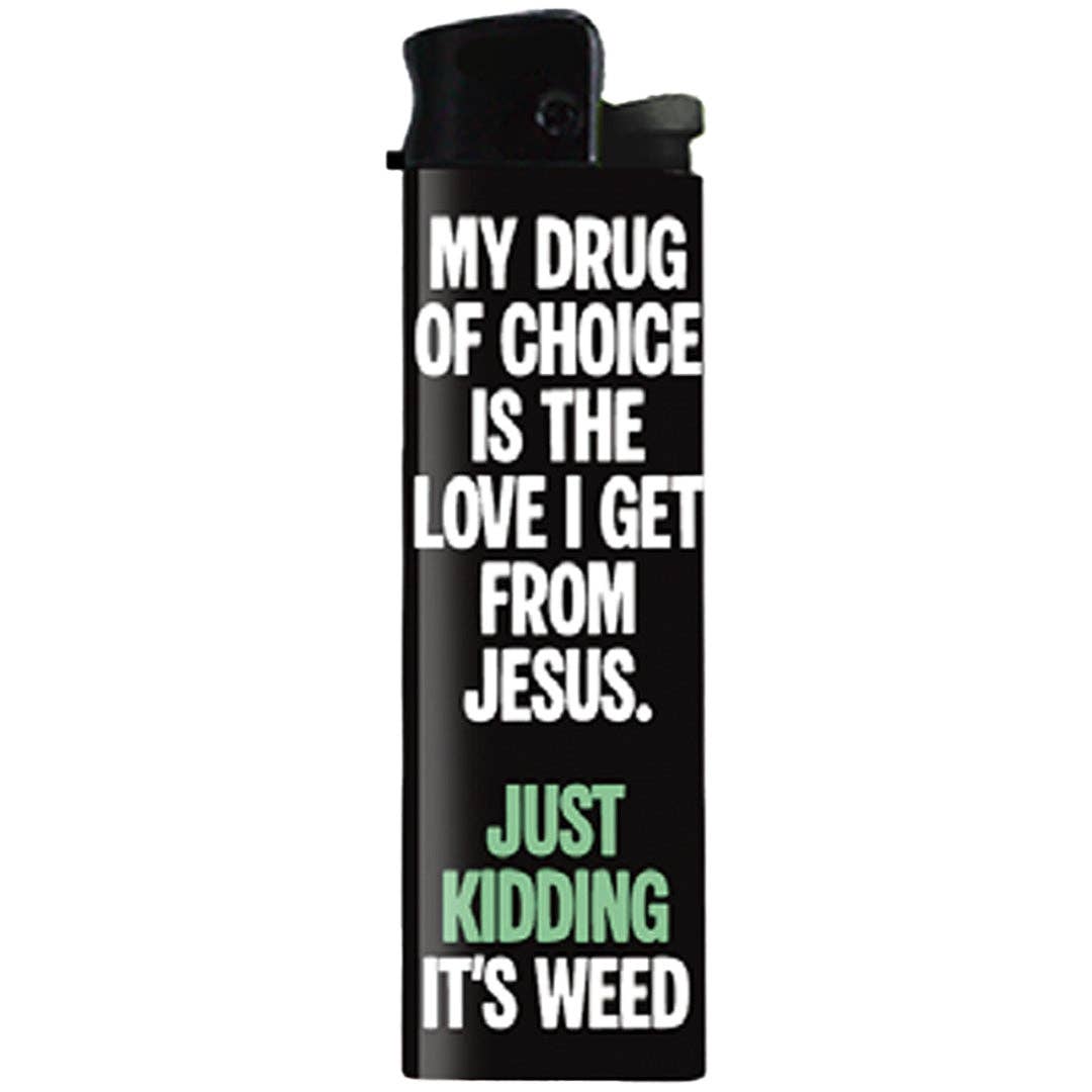 My Drug of Choice Lighter