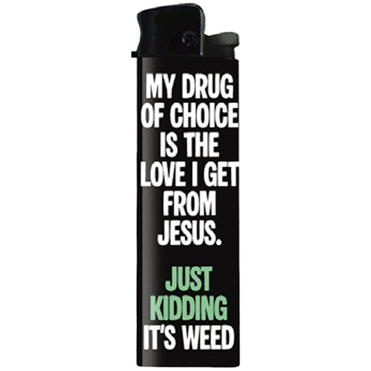 My Drug of Choice Lighter