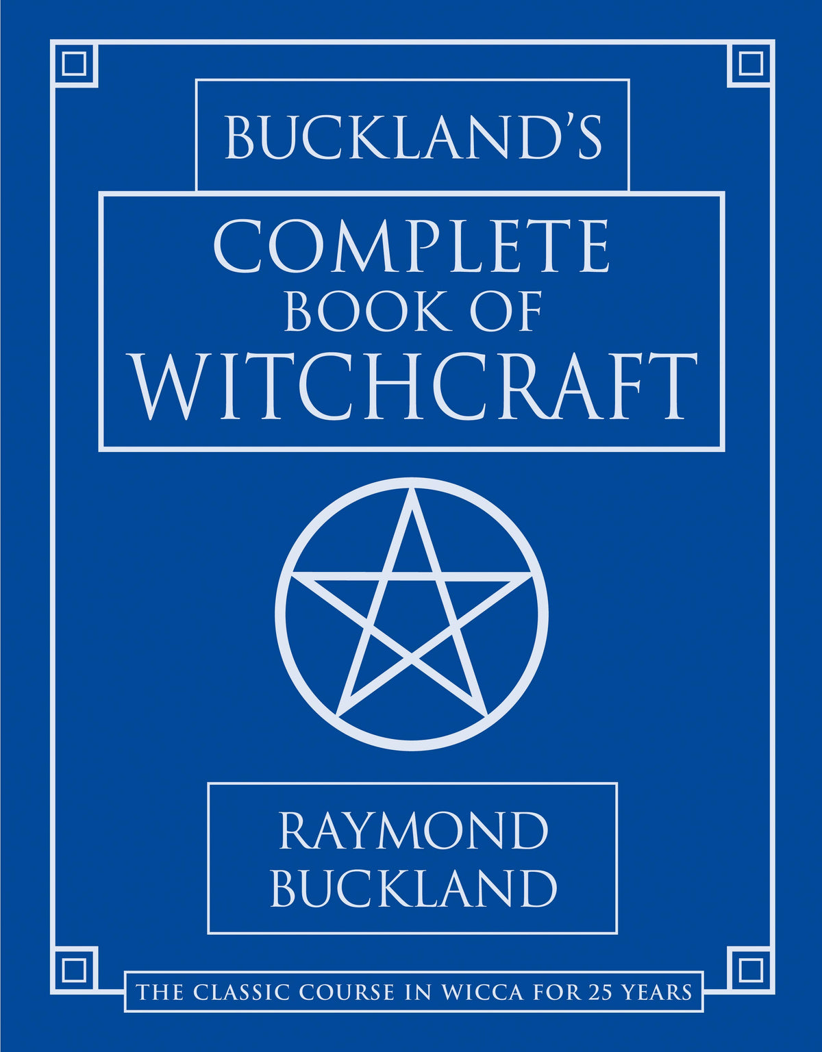 Buckland's Complete Book Of Witchcraft