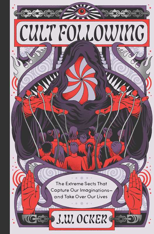 Cult Following by J. W.  Ocker
