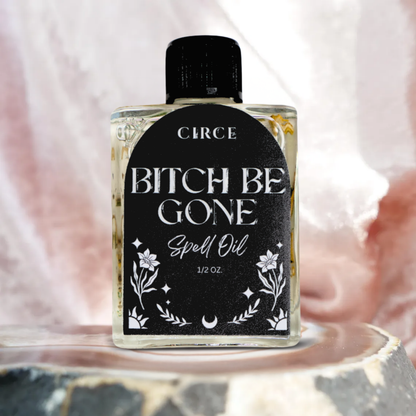Bitch Be Gone Ritual Oil – 0.5 oz Negativity Removal Oil