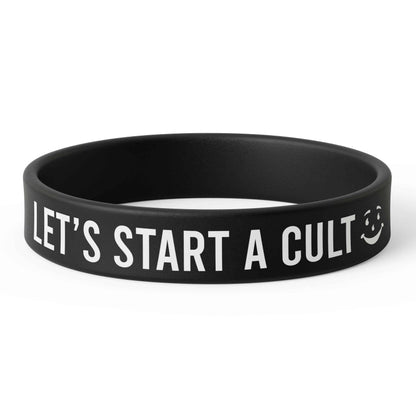 Let's Start a Cult Silicone Wristband