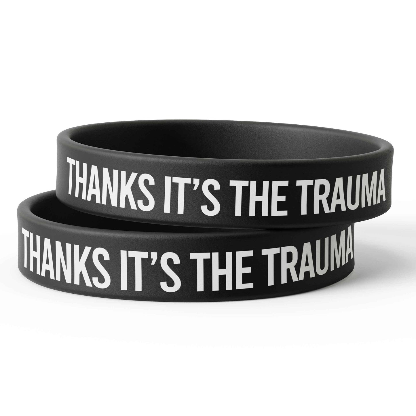 Thanks, It's the Trauma Silicone Wristband